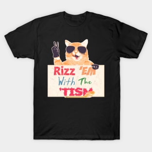 Rizz 'Em With The 'Tism T-Shirt